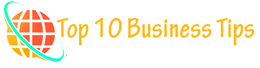 Top 10 Business Tips
